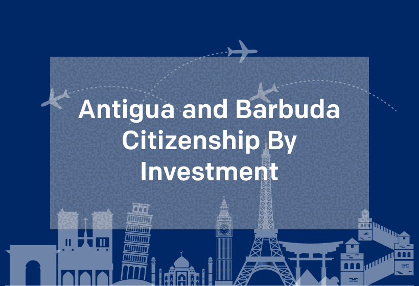  Antigua and Barbuda Citizenship By Investment