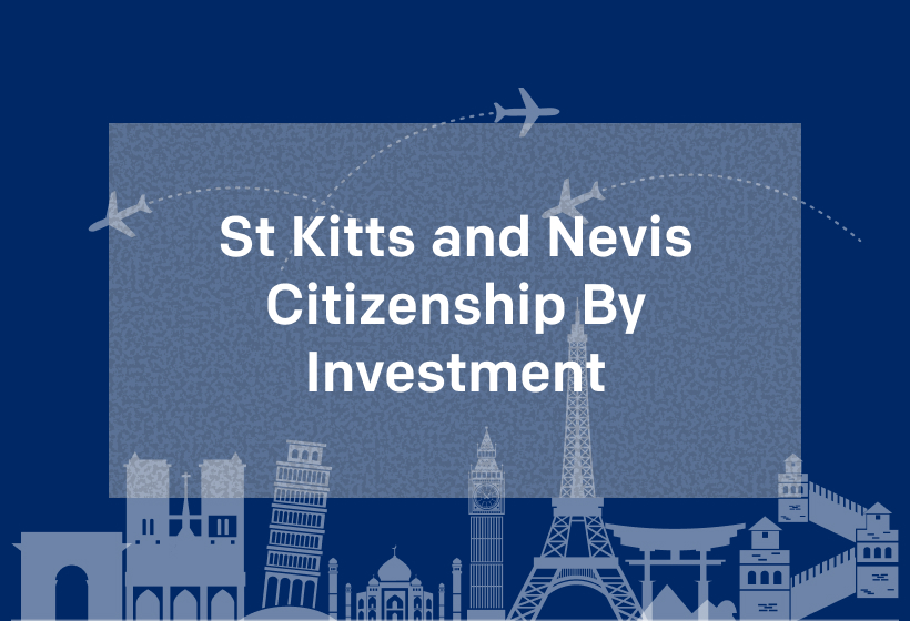 St Kitts and Nevis Citizenship By Investment